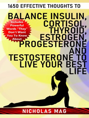 cover image of 1650 Effective Thoughts to Balance Insulin, Cortisol, Thyroid, Estrogen, Progesterone and Testosterone to Live Your Best Life